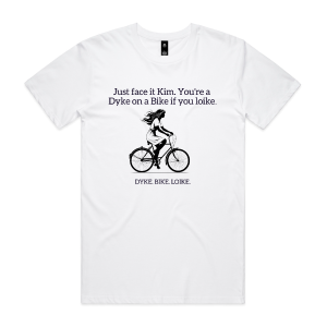 Dyke. Bike. Loike.